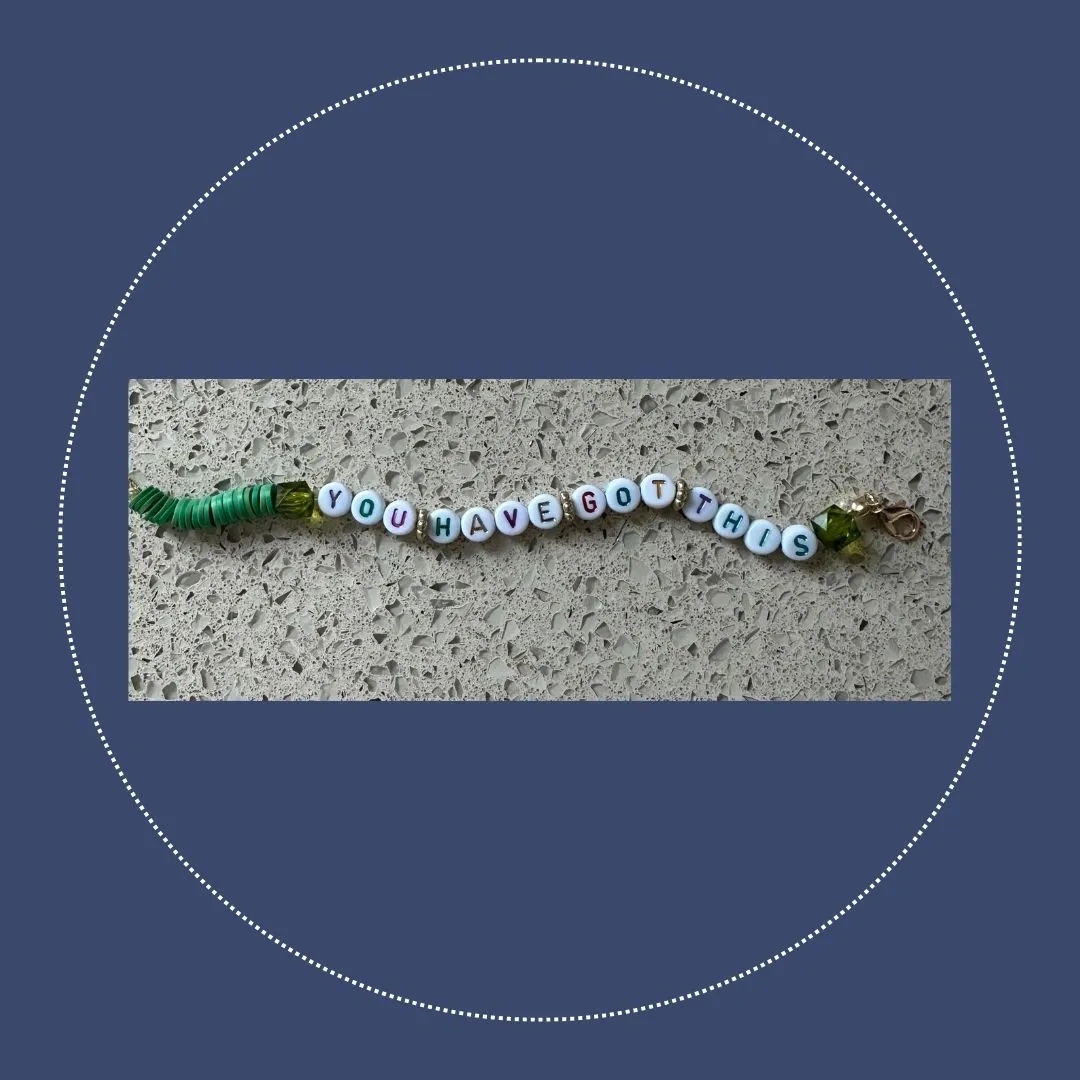 A bracelet, made by Sophie Seddon PR's daughter saying 'you've got this'.